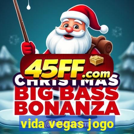 vida vegas jogo